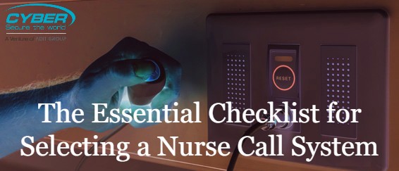 The Essential Checklist for Selecting a Nurse Call System